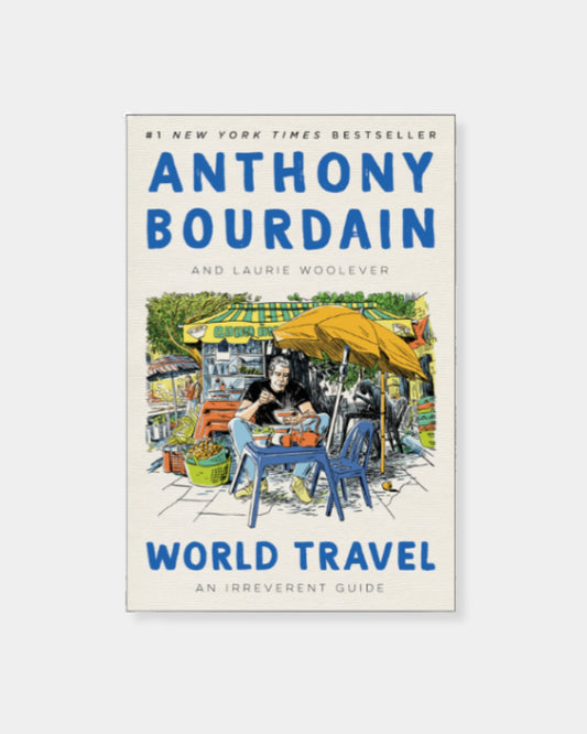 ANTHONY BOURDAIN WORLD TRAVEL BOOK
