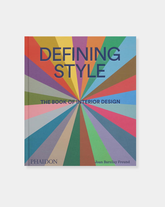 DEFINING STYLE: THE BOOK OF INTERIOR DESIGN