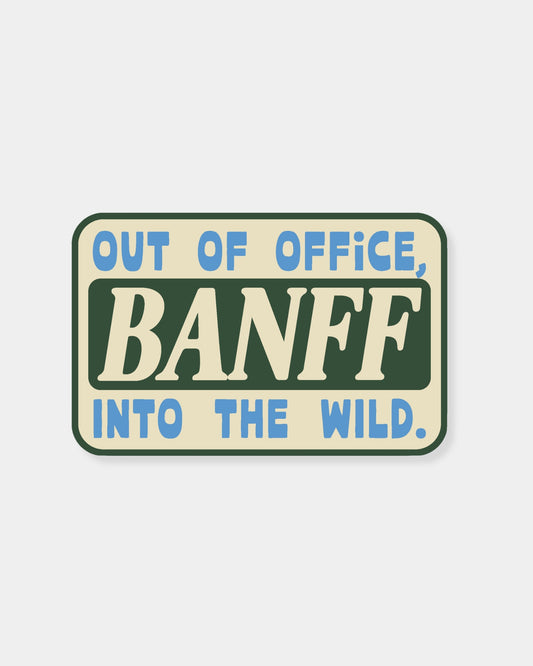 OUT OF OFFICE BANFF - STICKER