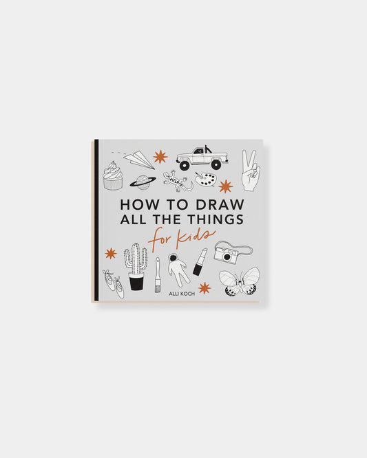 HOW TO DRAW ALL THE THINGS