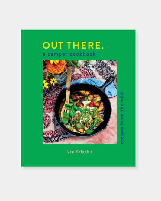 OUT THERE: A CAMPER COOKBOOK