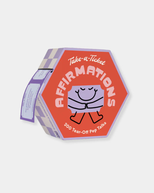 AFFIRMATIONS - TAKE A TICKET
