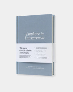 EMPLOYEE TO ENTREPRENEUR - GUIDED JOURNAL