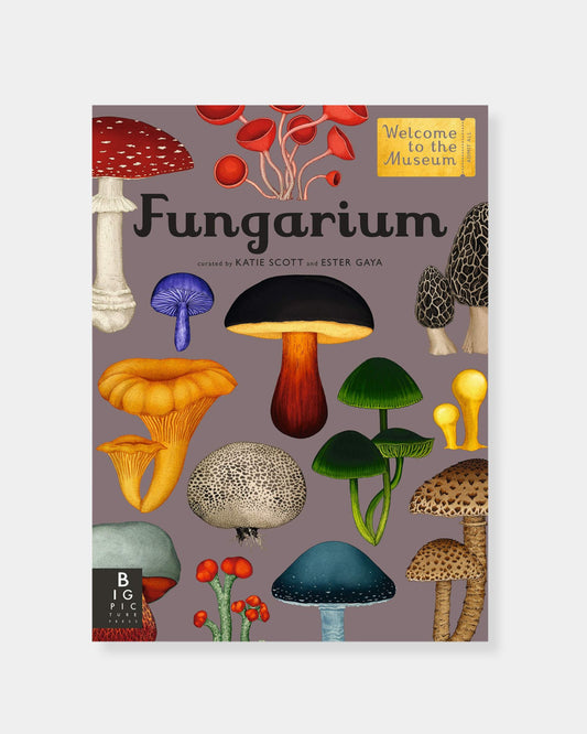 FUNGARIUM: WELCOME TO THE MUSEUM - BOOK