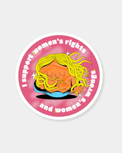 SUPPORT WOMANS RIGHTS AND WRONGS - STICKER