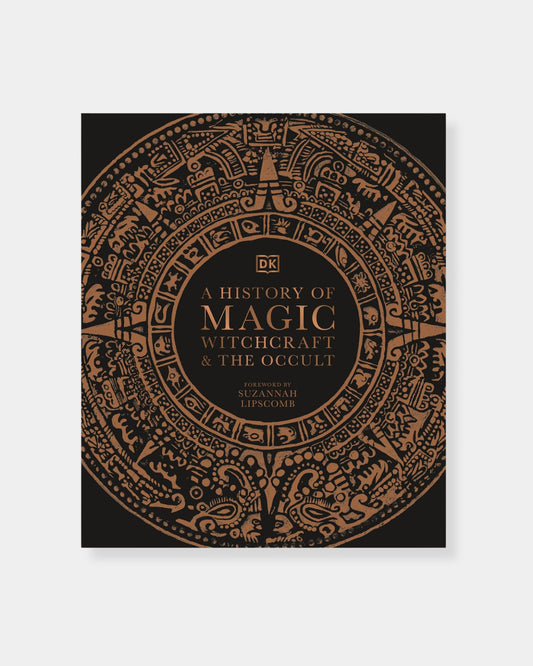 A HISTORY OF MAGIC, WITCHCRAFT & THE OCCULT - BOOK