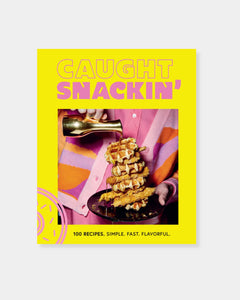 CAUGHT SNACKIN' COOKBOOK