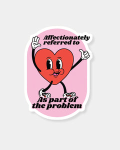 PART OF THE PROBLEM - STICKER