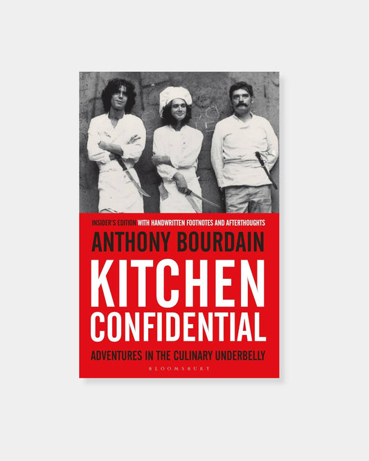 KITCHEN CONFIDENTIAL: ANTHONY BOURDAIN