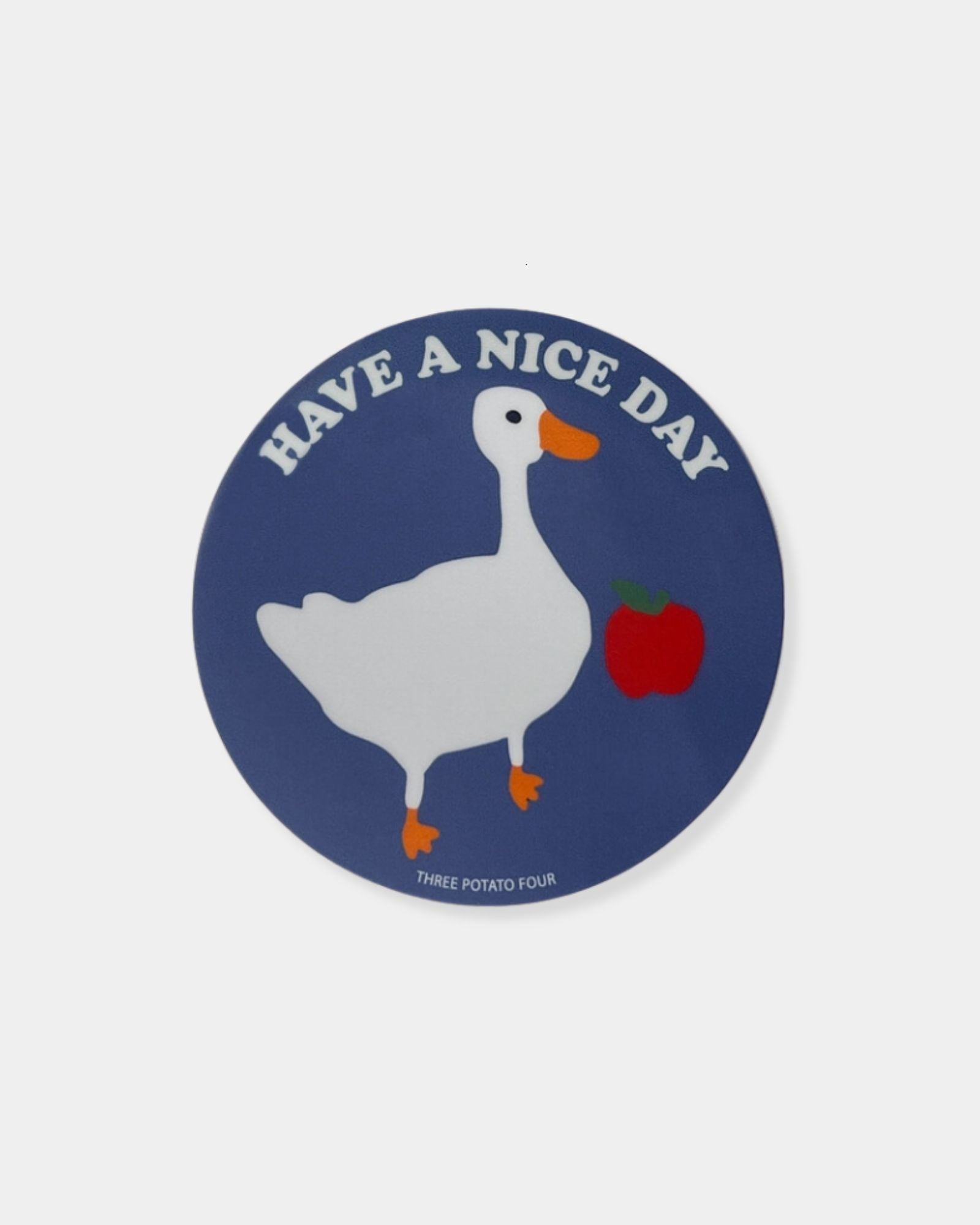 GOOSE " HAVE A NICE DAY" - STICKER