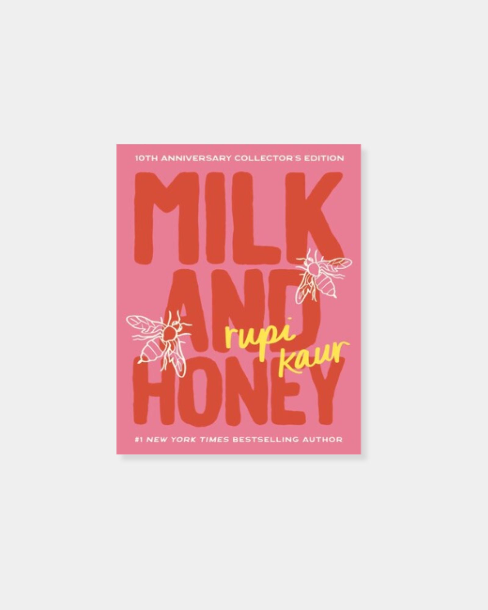 RUPI KAUR: MILK & HONEY 10th ANNIVERSARY