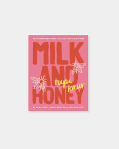 RUPI KAUR: MILK & HONEY 10th ANNIVERSARY