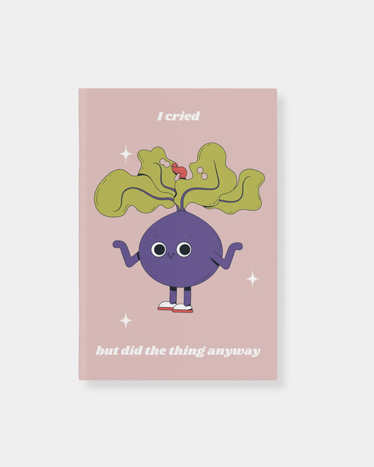 I CRIED BUT DID IT ANYWAY NOTEBOOK