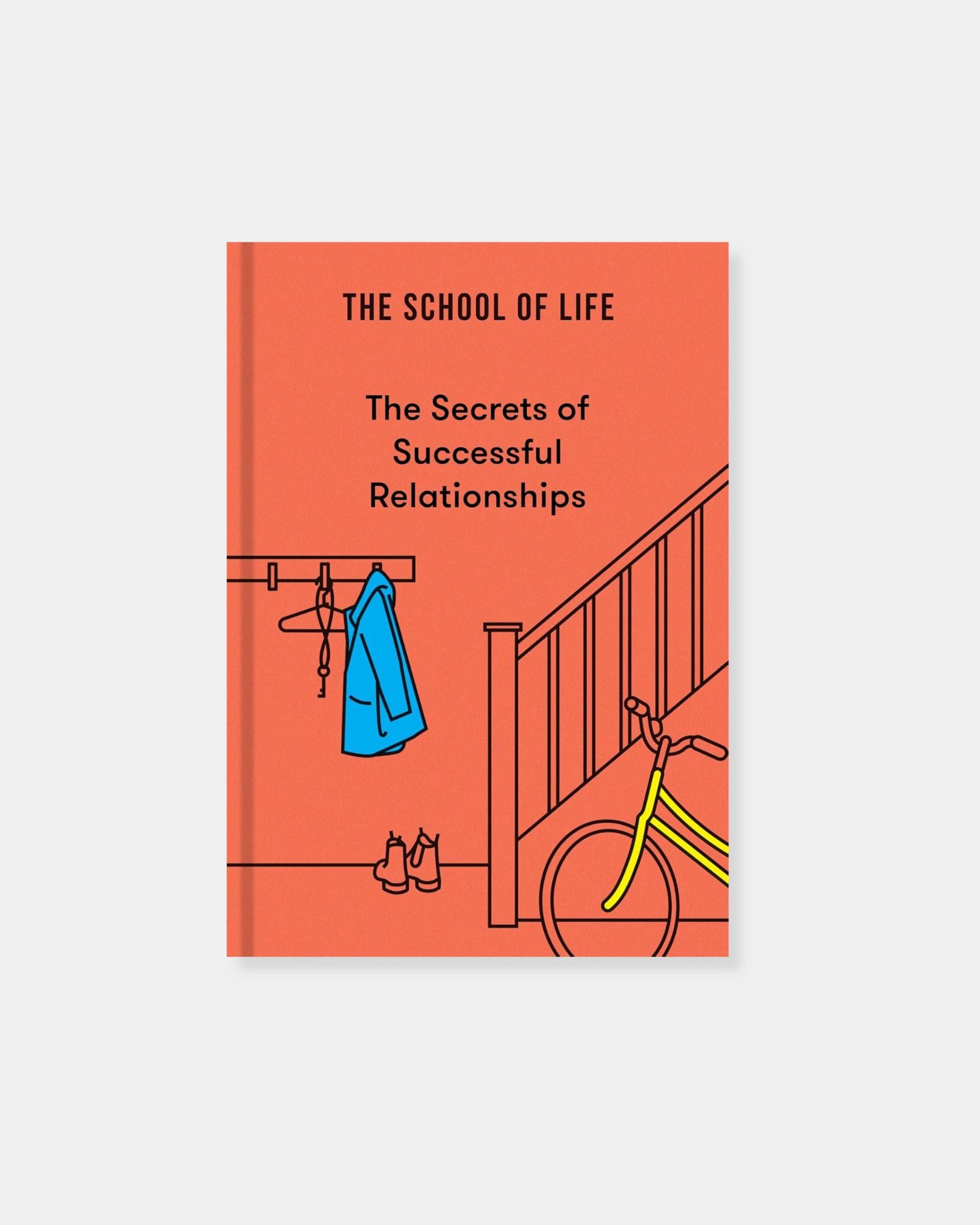 THE SCHOOL OF LIFE: SECRETS OF SUCCESSFUL RELATIONSHIPS