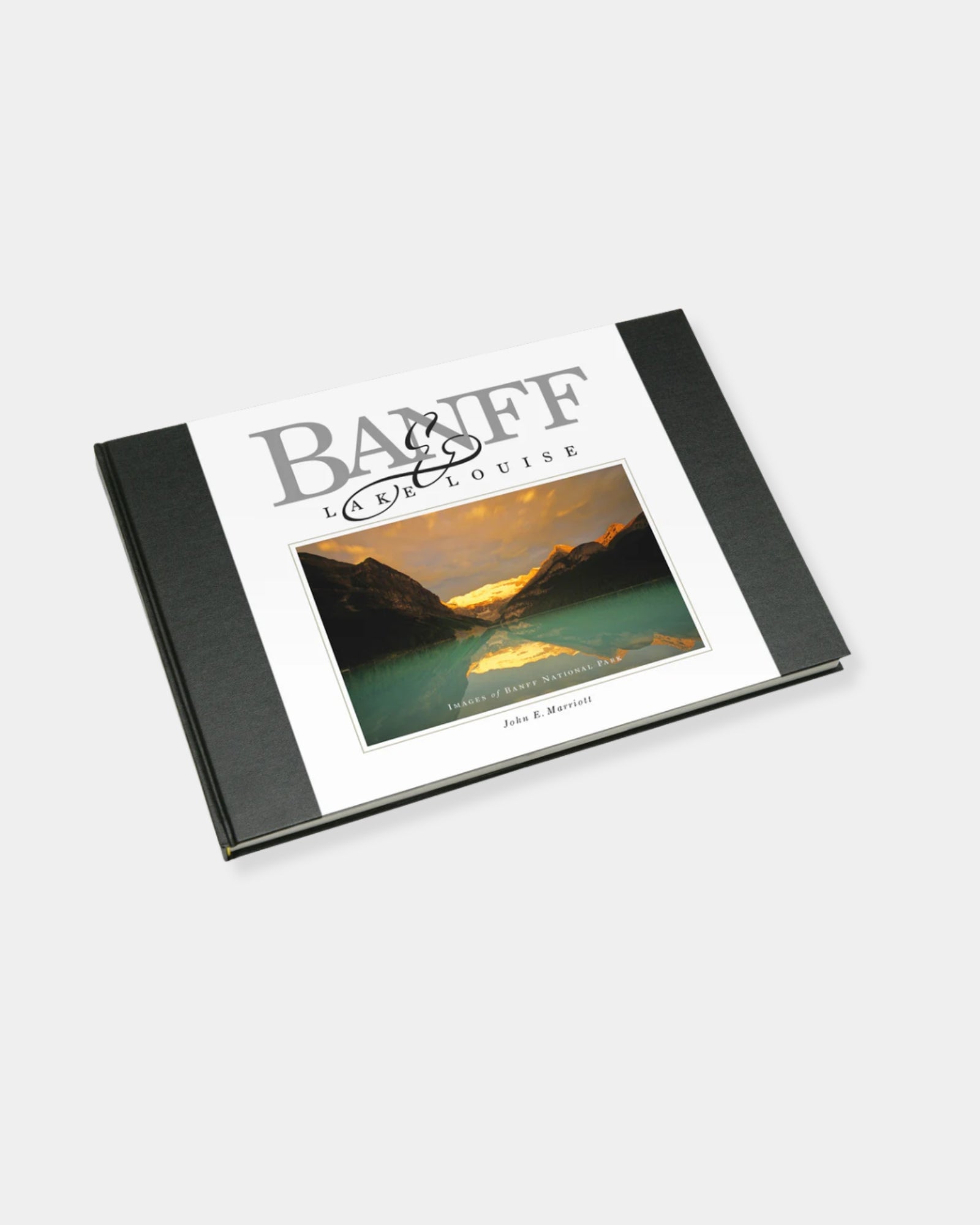 BANFF & LAKE LOUISE: IMAGES OF BANFF NATIONAL PARK