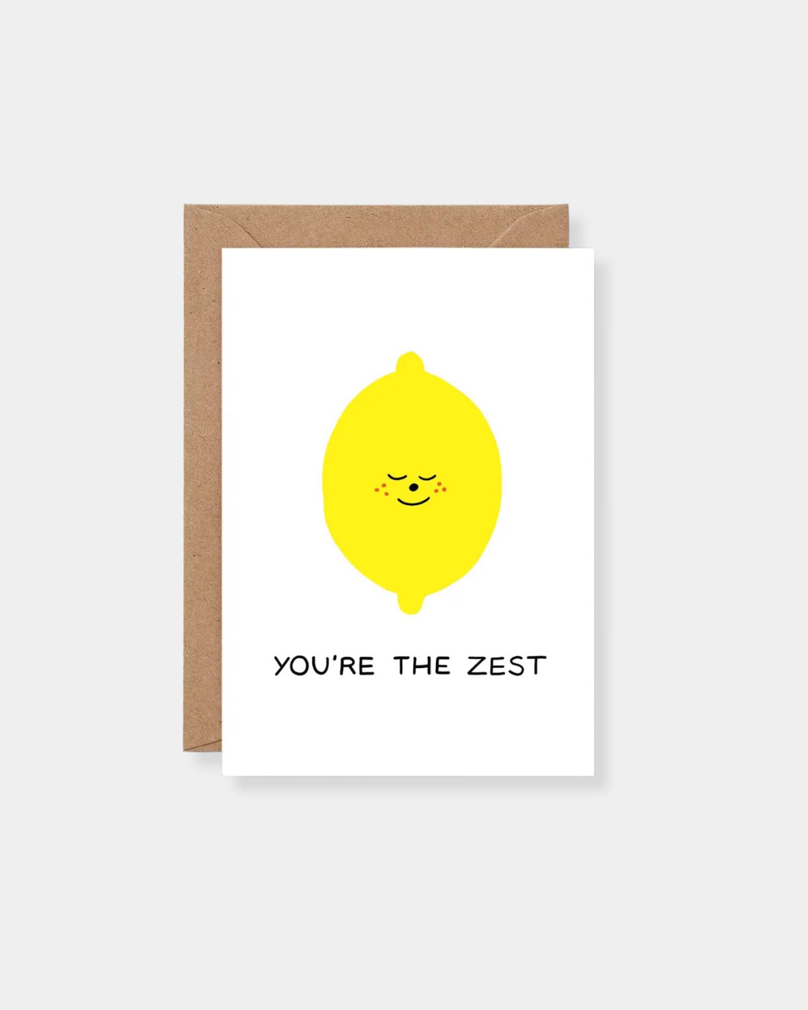 YOU'RE THE ZEST - CARD