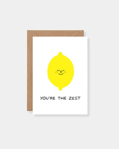 YOU'RE THE ZEST - CARD