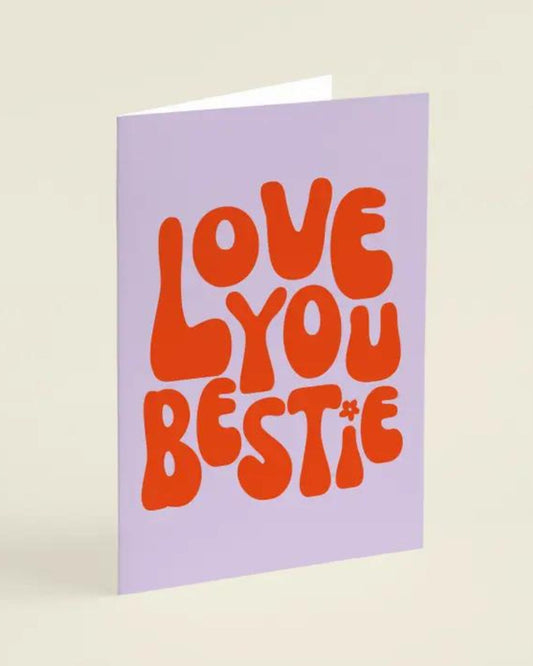 LOVE YOU BESTIE - CARD