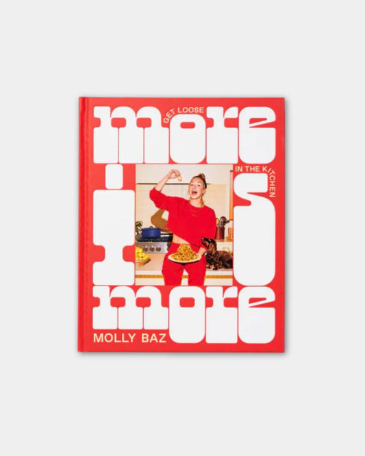 MORE IS MORE - MOLLY BAZ