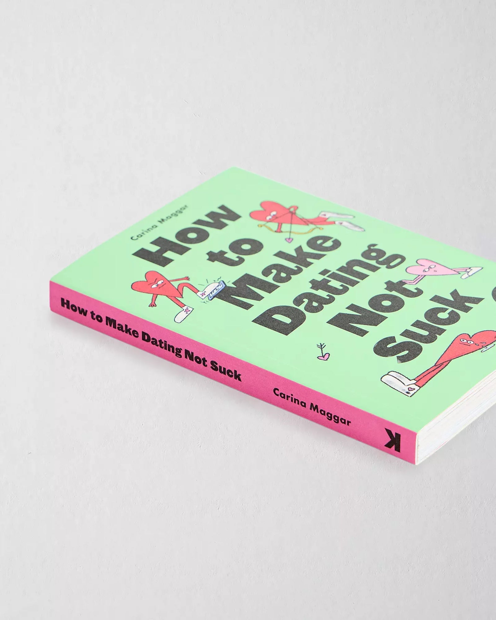 HOW TO MAKE DATING NOT SUCK BOOK