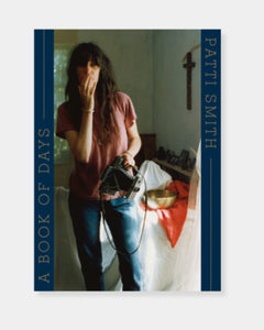 PATTI SMITH: A BOOK OF DAYS