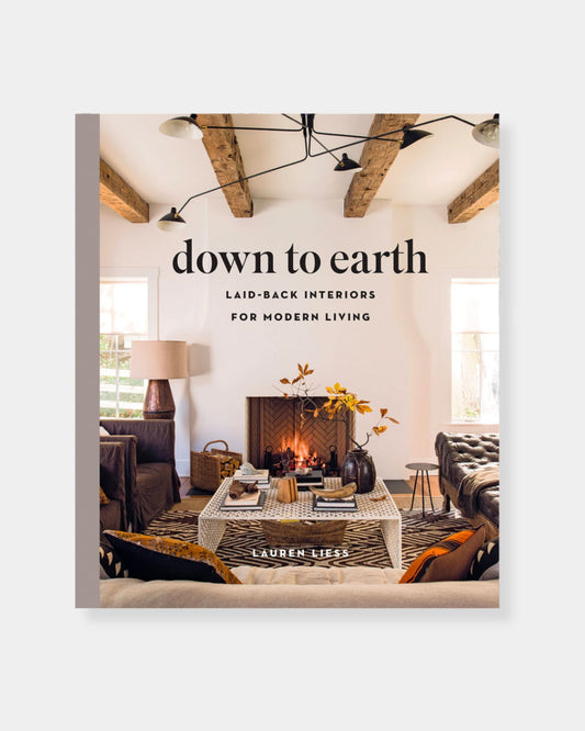DOWN TO EARTH: INTERIORS FOR MODERN LIVING - BOOK