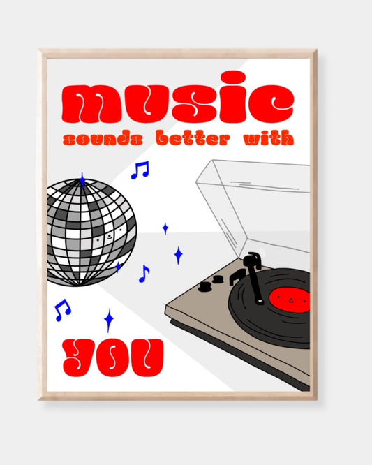 MUSIC SOUNDS BETTER 11X17 - PRINT