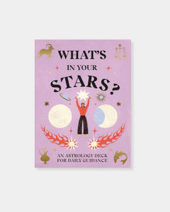 WHAT'S IN YOUR STARS - ASTROLOGY DECK