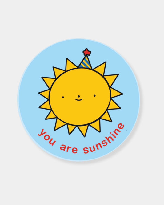 YOU ARE SUNSHINE - STICKER