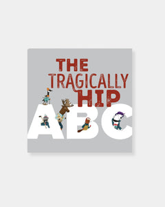 THE TRAGICALLY HIP ABC - BOOK