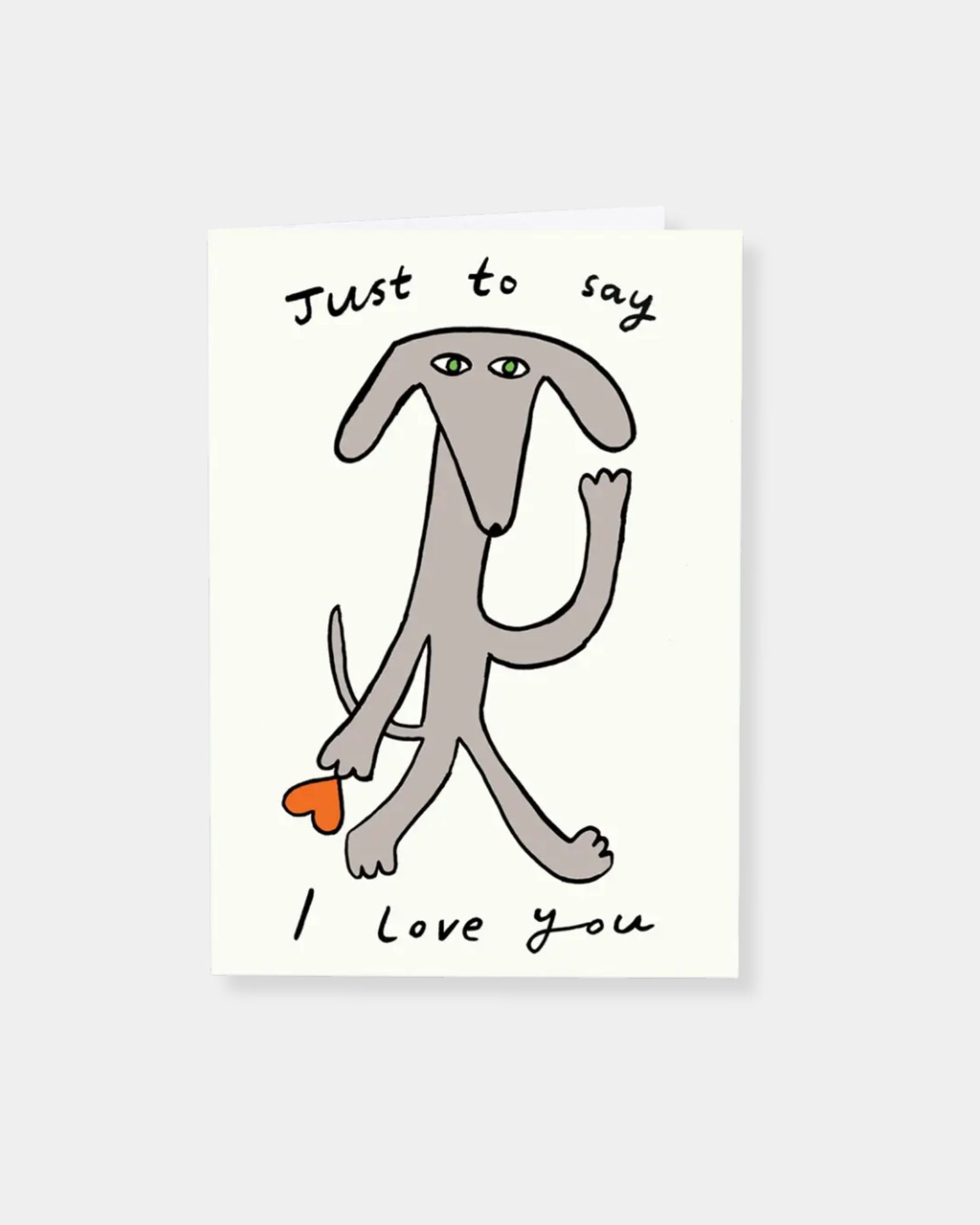 JUST TO SAY I LOVE YOU - CARD