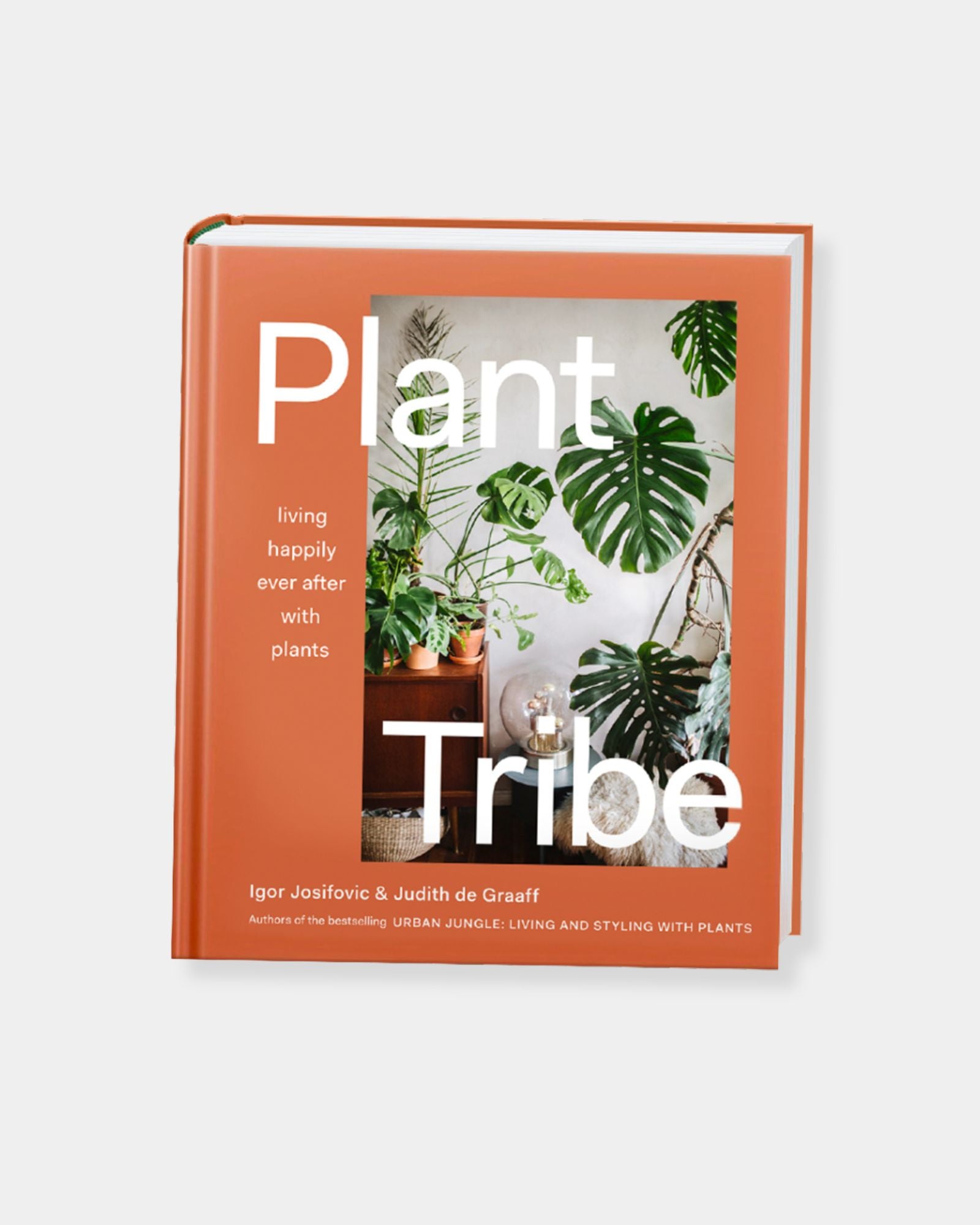 PLANT TRIBE: LIVING HAPPILY EVER AFTER WITH PLANTS - BOOK