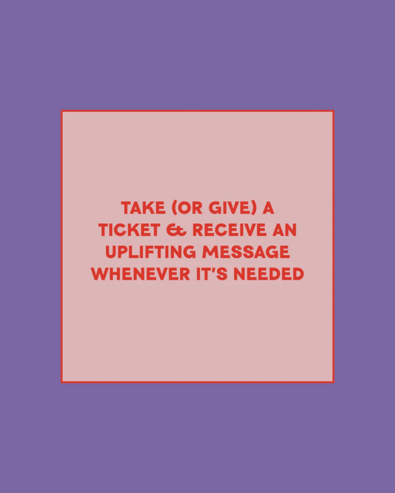AFFIRMATIONS - TAKE A TICKET