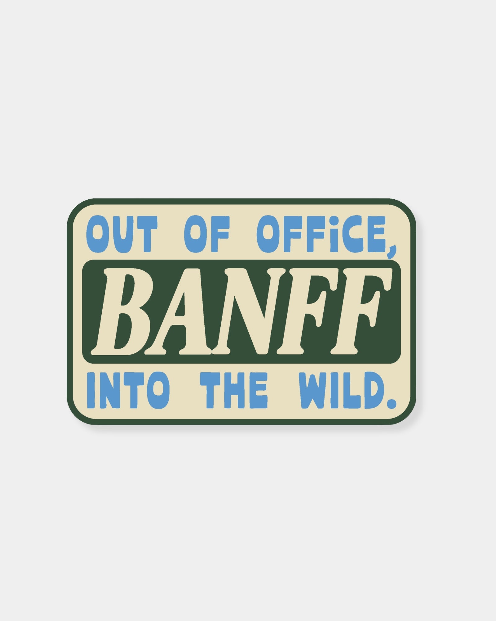 OUT OF OFFICE BANFF - STICKER