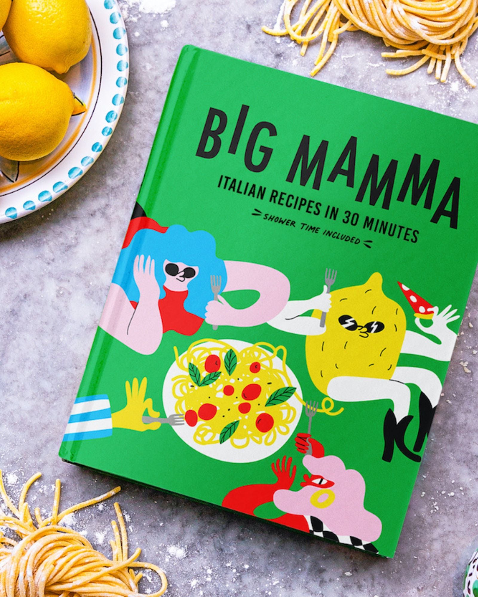 BIG MAMMA ITALIAN RECIPES IN 30 MINUTES: SHOWER TIME INCLUDED
