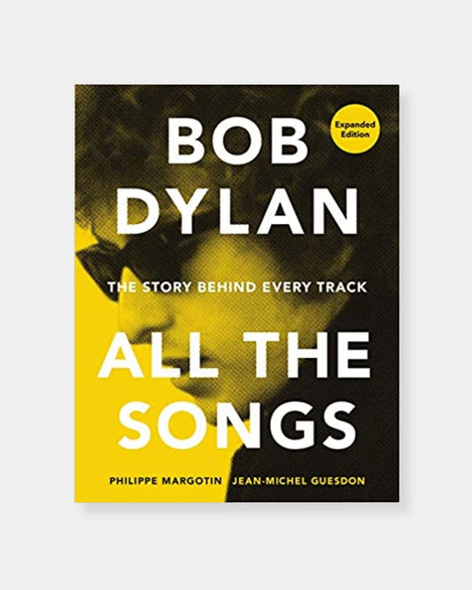 BOB DYLAN: ALL THE SONGS - BOOK - Stonewaters-127885