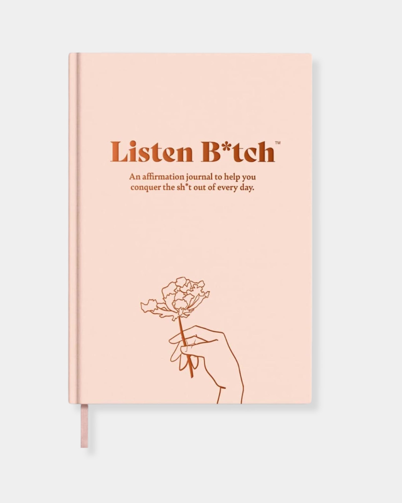 LISTEN B*TCH AFFIRMATION JOURNAL