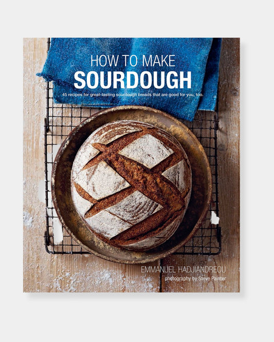HOW TO MAKE SOURDOUGH - BOOK