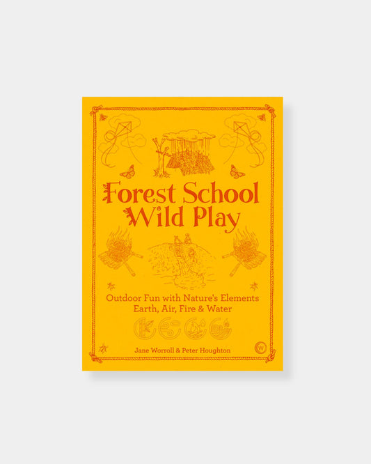 FOREST SCHOOL WILD PLAY - BOOK