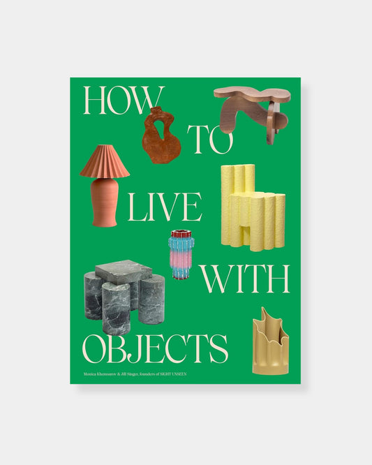 HOW TO LIVE WITH OBJECTS - BOOK