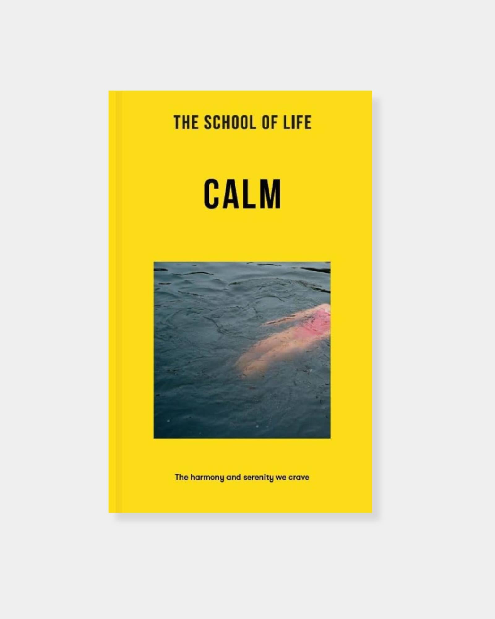 SCHOOL OF LIFE: CALM