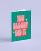 BLOODY DID IT - CARD