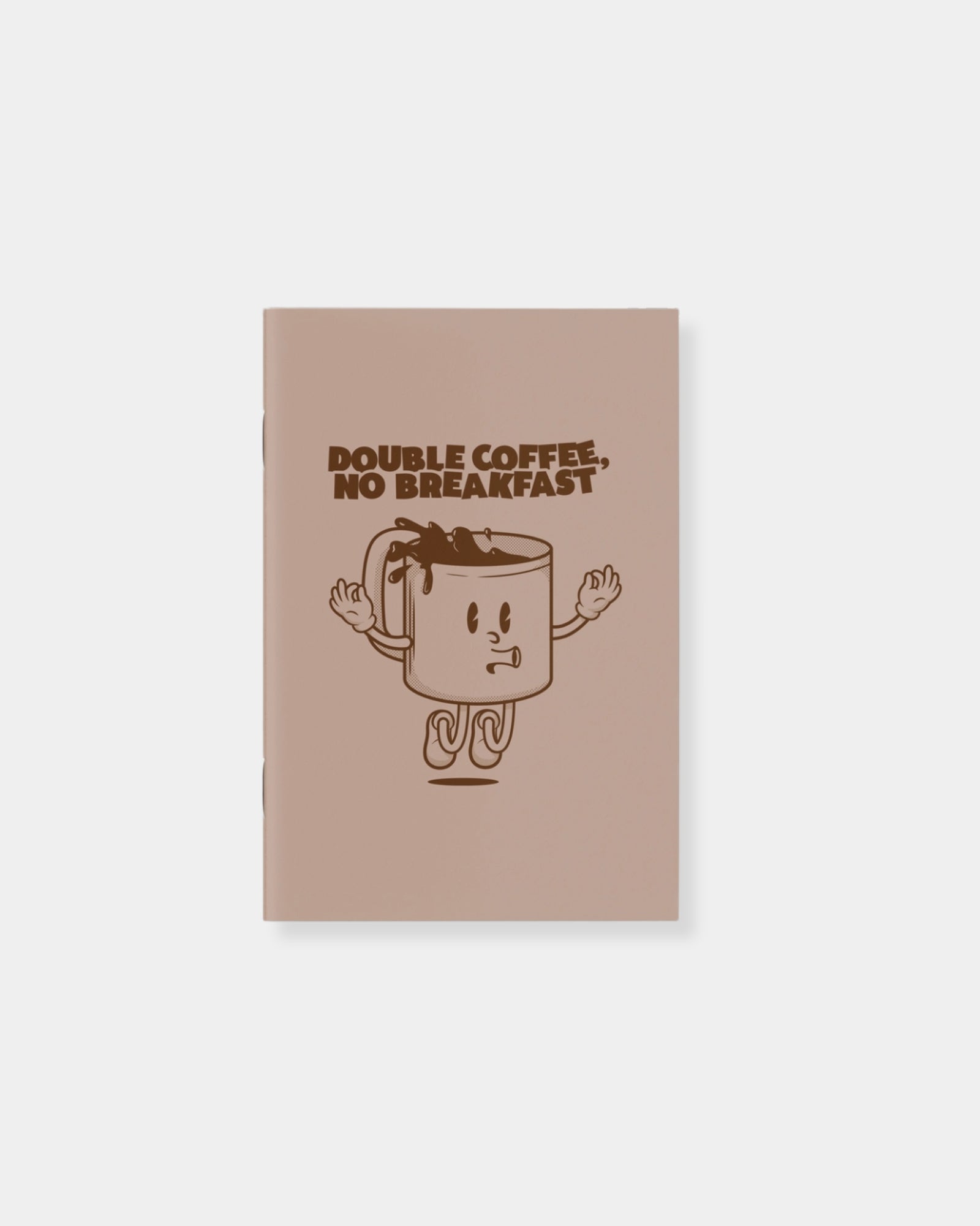 DOUBLE COFFEE NO BREAKFAST NOTEBOOK