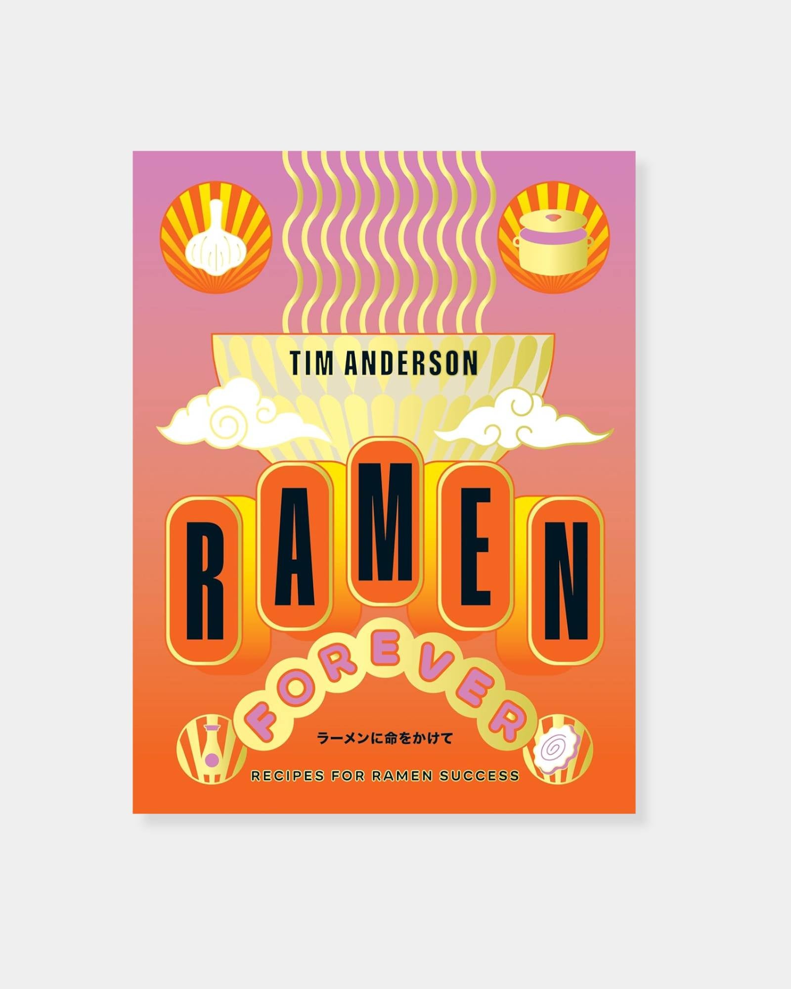 RAMEN FOREVER - COOKBOOK