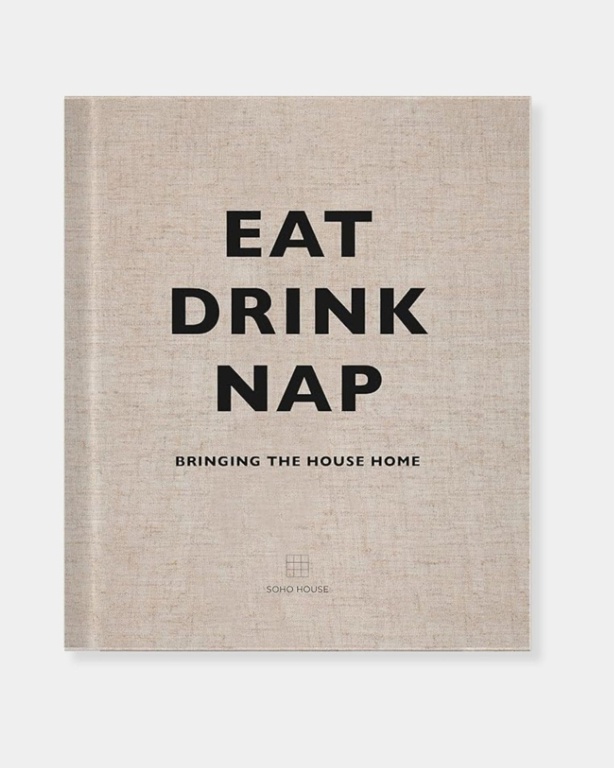 EAT DRINK NAP: BRINGING THE HOUSE HOME BOOK | Stonewaters