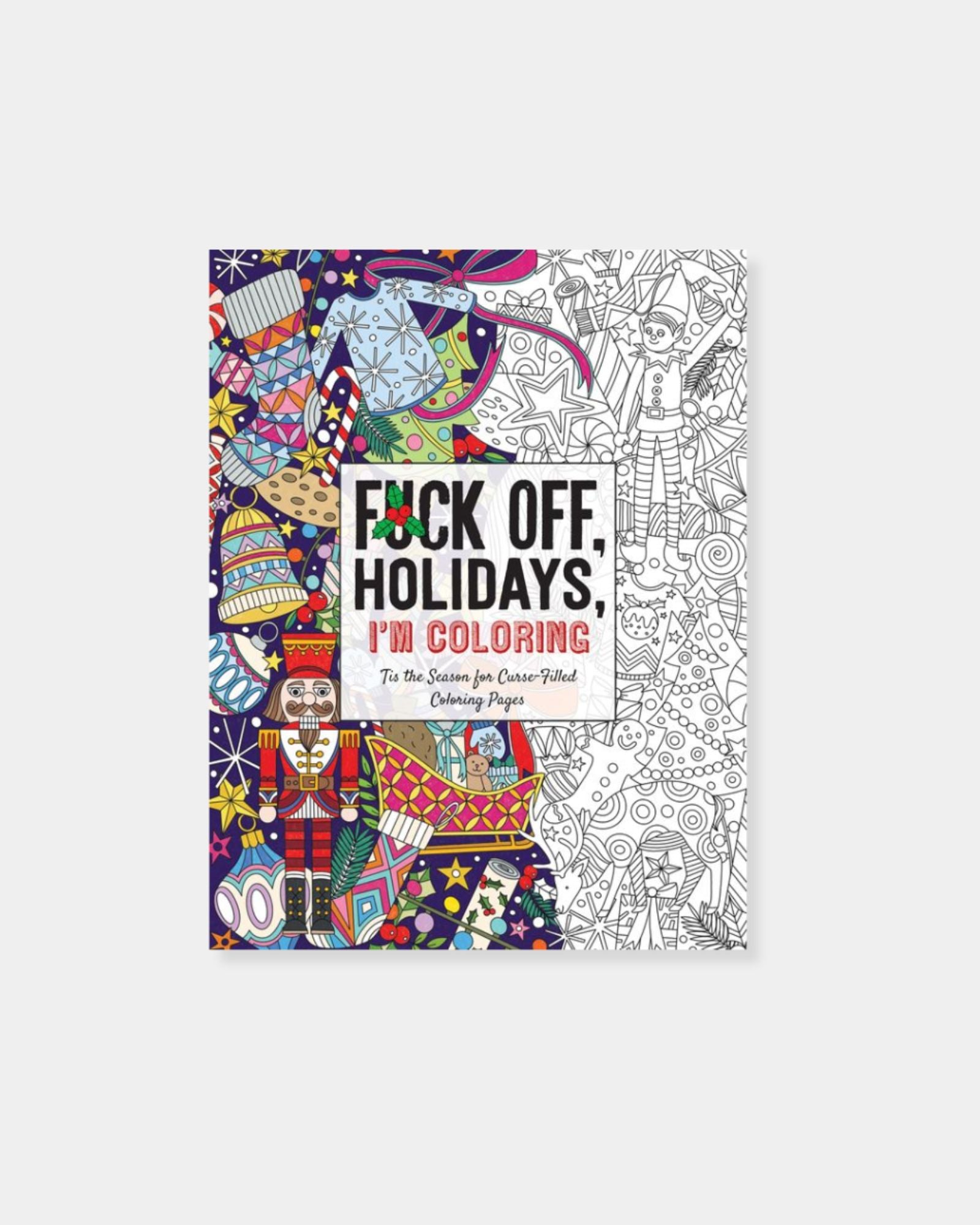 F*** OFF HOLIDAYS I'M COLOURING - COLOURING BOOK