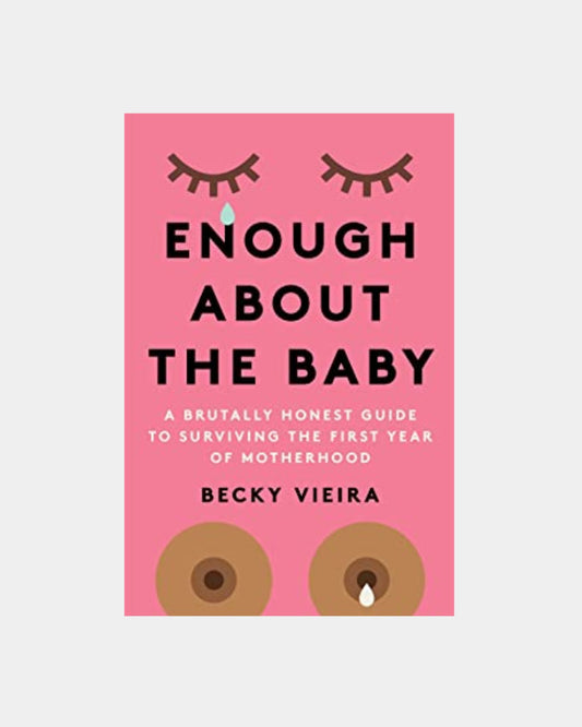 ENOUGH ABOUT THE BABY - BOOK