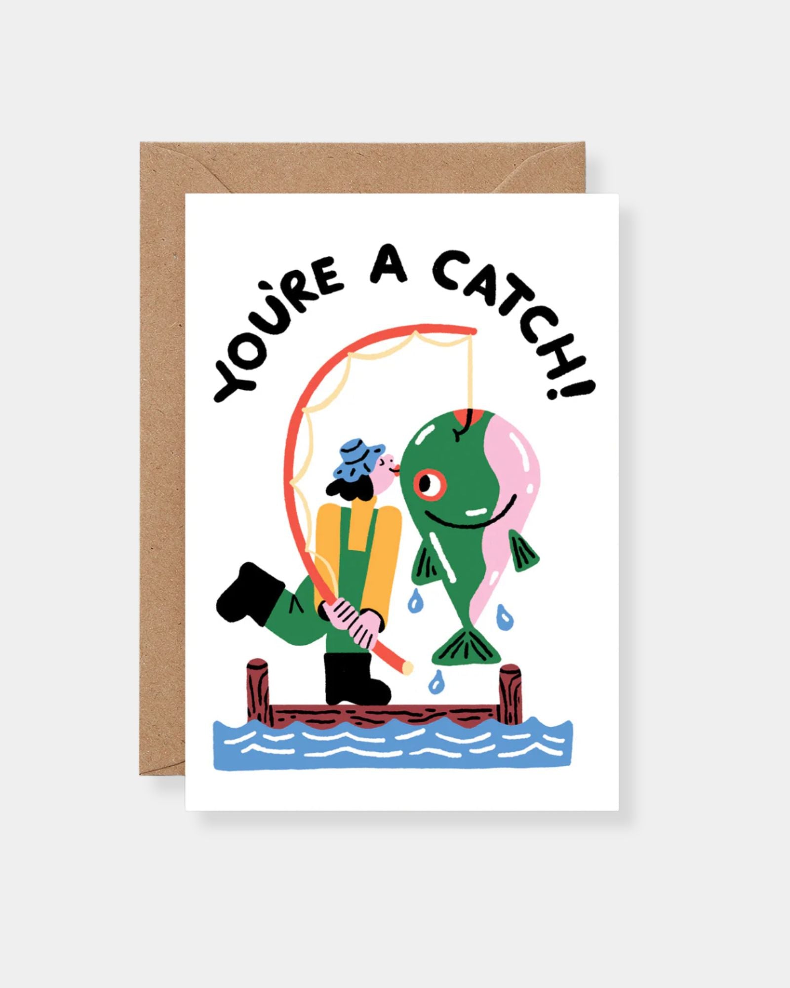 YOU'RE A CATCH - CARD