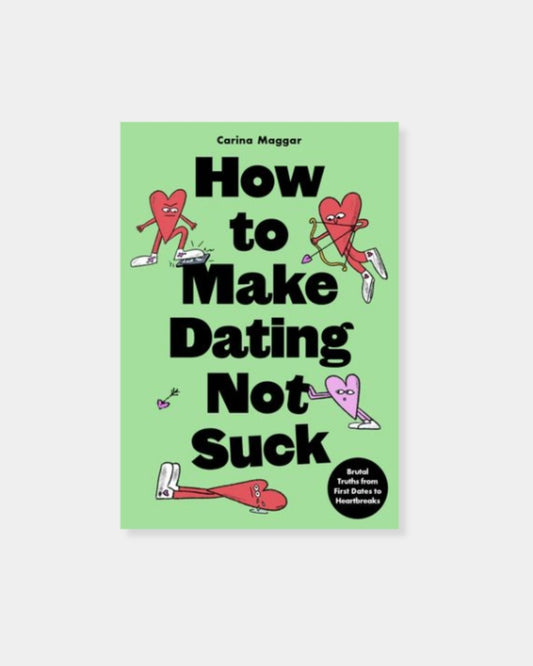 HOW TO MAKE DATING NOT SUCK BOOK | Stonewaters