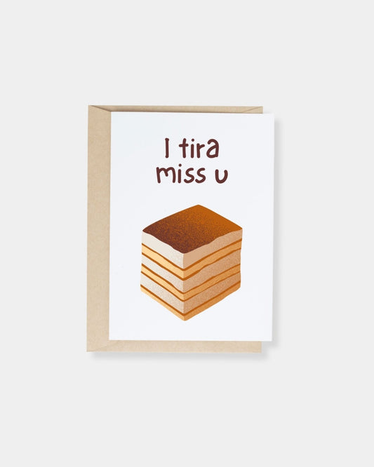 I TIRA MISS U - CARD | Stonewaters